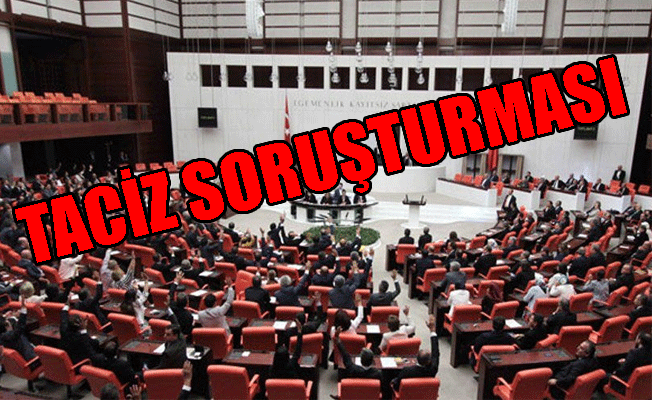Meclis'te taciz skandalı!