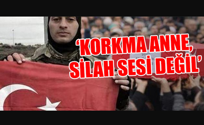 Afrin şehidinin annesine son sözleri yürekleri dağladı