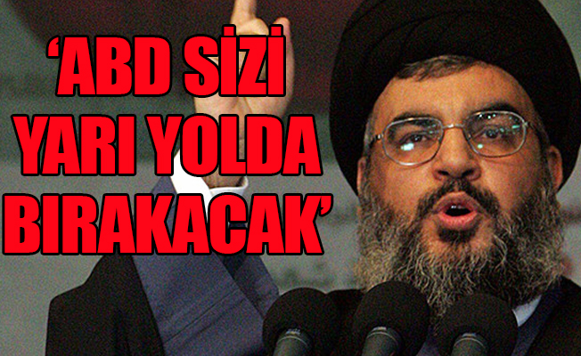 Hizbullah liderinden çarpıcı açıklamalar
