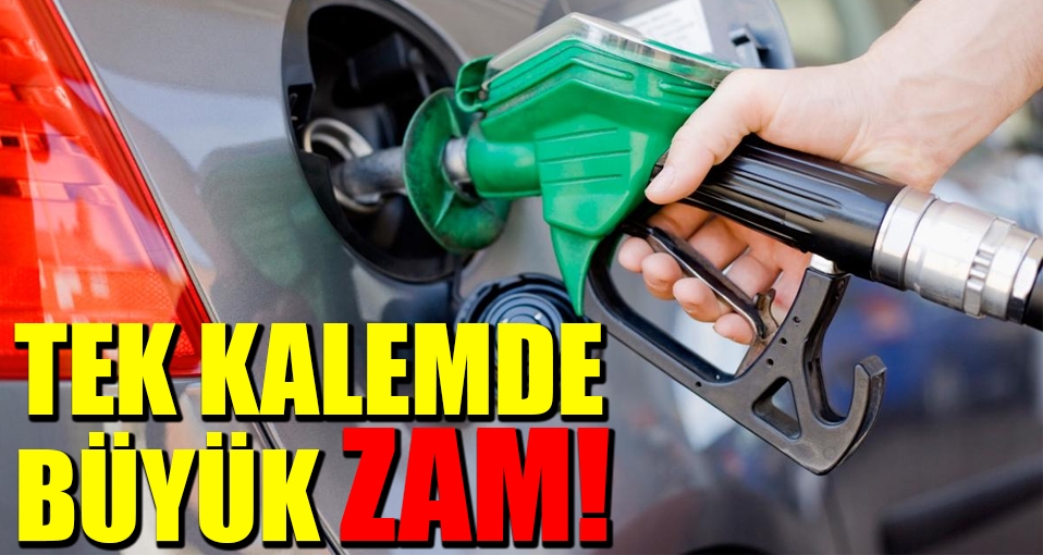 Benzin ve motorine öyle bir zam geldi ki...