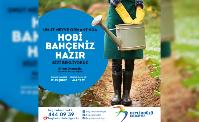 Hobi Bahçeniz olsun istiyorsanız başvuruları kaçırmayın