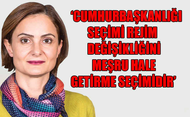Kaftancıoğlu'ndan Cumhurbaşkanlığı seçimine ilişkin açıklama