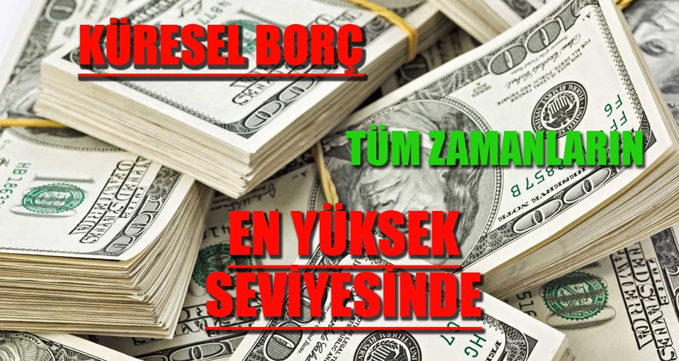 IMF açıkladı: Tüm zamanların en yüksek seviyesinde