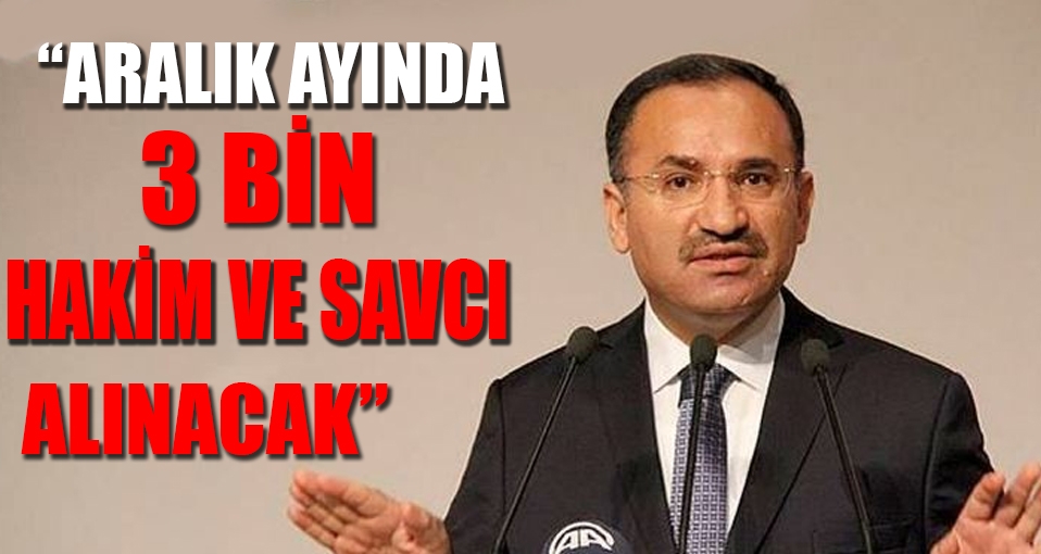 'Aralık ayında 3 bin hakim ve savcı alınacak'