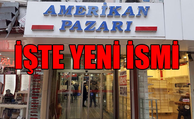Başkentte 50 yıllık 'Amerikan Pazarı' tabelası indirildi