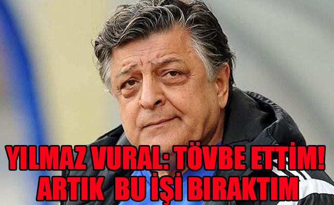 Yılmaz Vural teknik direktörlüğü bırakıyor mu?