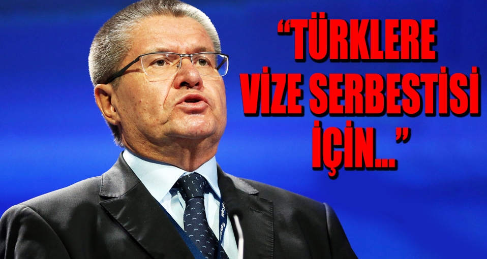 Rus Bakan'dan Türklere vize serbestisi açıklaması