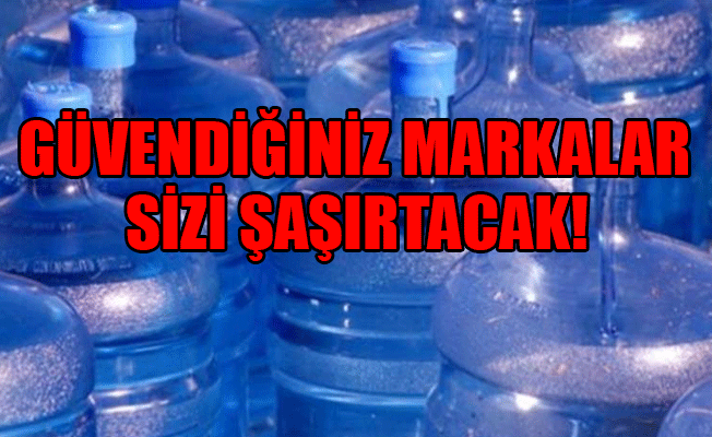 İçilebilir su değerleri açıklandı! En güvendiğiniz markalar kaçıncı sırada?