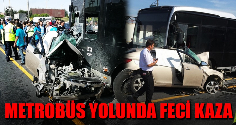 Metrobüs yolunda yine kaza: 1 ölü 1 yaralı