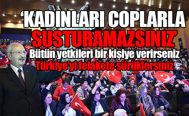 CHP lideri: Demokrasiyi işgalden kurtaracak olan kadınlardır