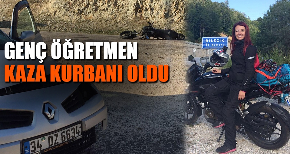 Gizem öğretmen motosikletiyle yaptığı kazada öldü
