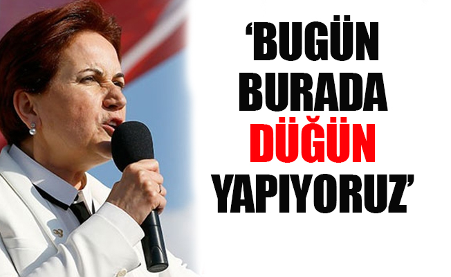 Akşener: Bizi hain ilan ettiler