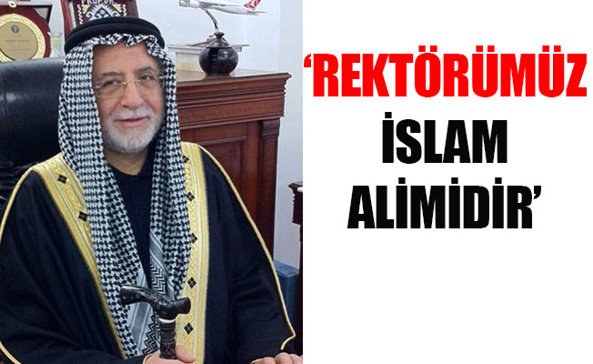 Rektör Ağırakça'nın 'Arap Şeyhi gibi giyinmesi'ne dair flaş açıklama