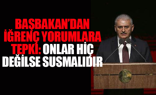 Başbakan Yıldırım: Kötü bir hadiseye sevinmek...