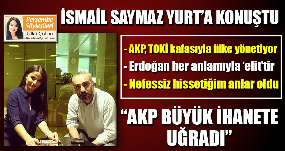 AKP büyük bir ihanete uğradı!