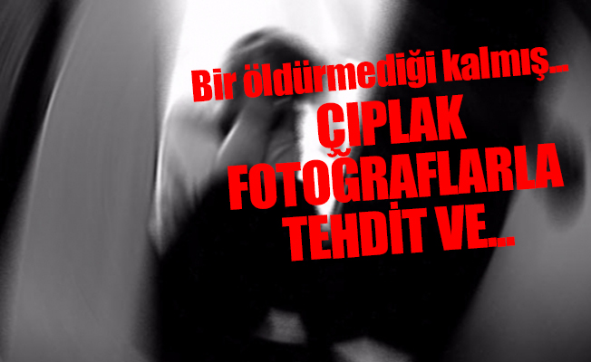 Mahkeme tacizden serbest bıraktı... Yine taciz etti, bu sefer 'eziyet'ten tutuklandı