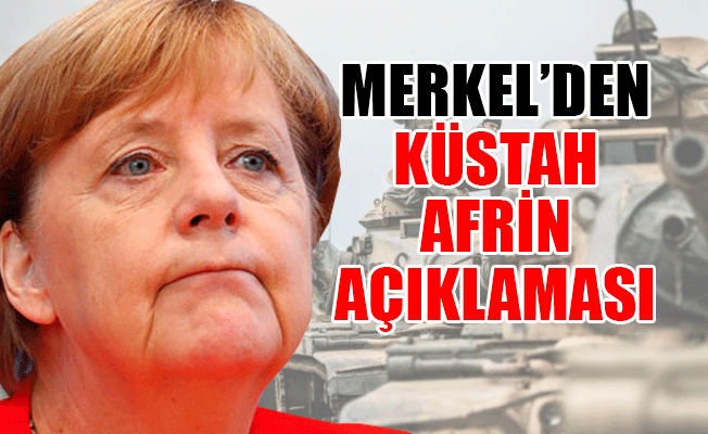Merkel: Afrin'de yaşananlar kabul edilemez