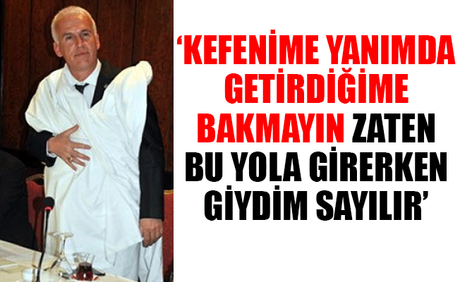 AKP'li isim adaylığını kefen giyerek duyurdu