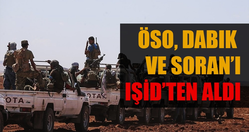 ÖSO Dabık ve Soran'ı aldı