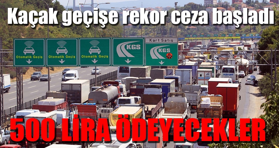 Kaçak geçişe 500 liralık ceza
