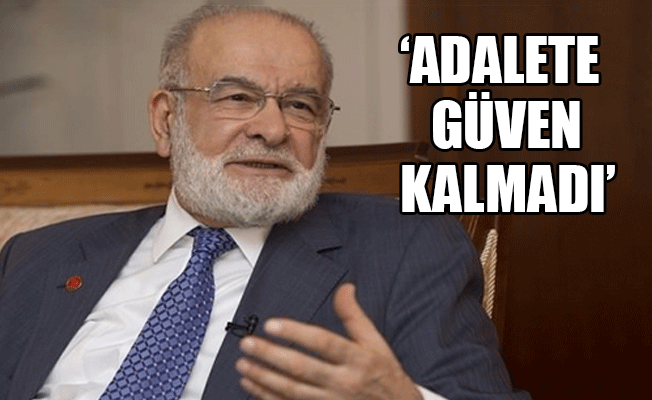 Karamollaoğlu: Halkın yüzde 85'i adalete güvenmiyor
