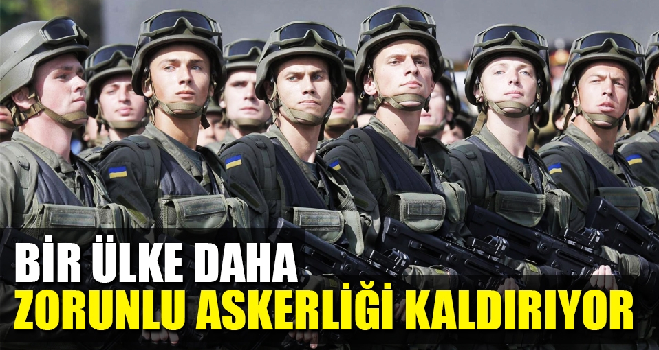 Bir ülke daha zorunlu askerliği kaldırıyor
