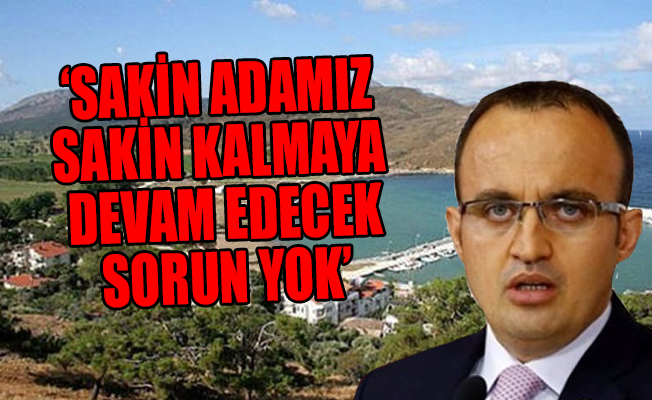 AKP'Lİ vekilden 'Gökçeada' açıklaması...