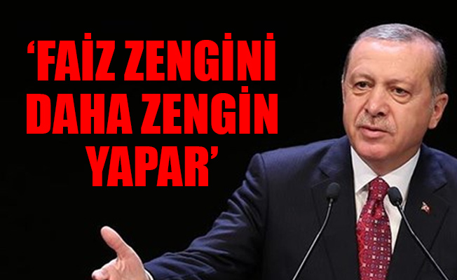 Erdoğan: Devletin bankaları da bu işin içindedir