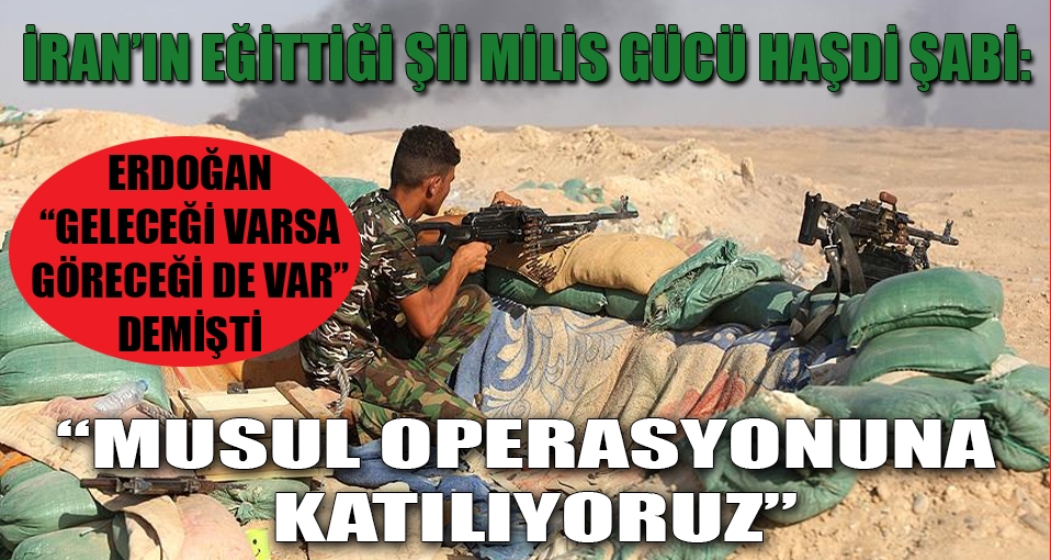 Haşdi Şabi: Musul operasyonuna katılıyoruz