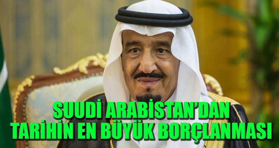 Suudi Arabistan'dan tarihin en büyük devlet tahvili borçlanması