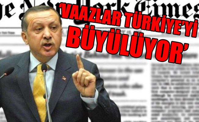 New York Times'tan Erdoğan yazısı