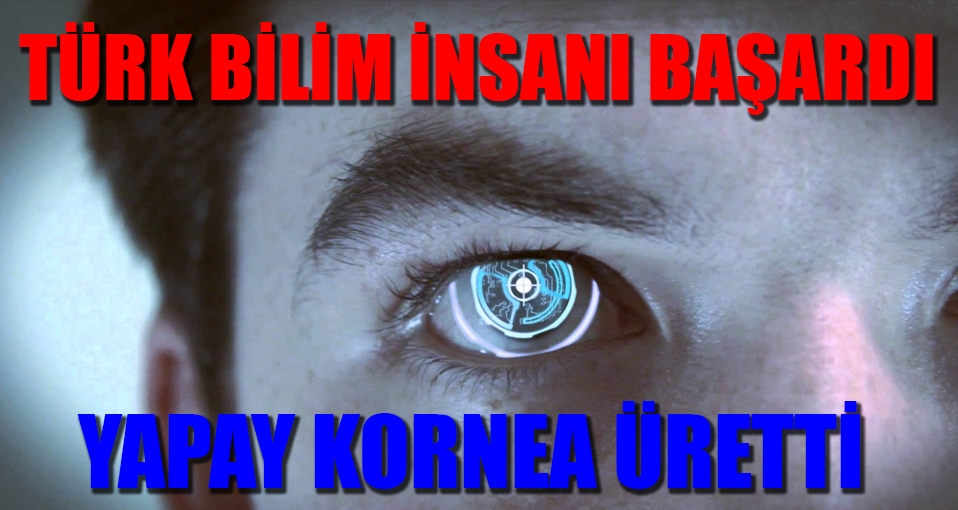 Türk bilim insanı yapay kornea üretti
