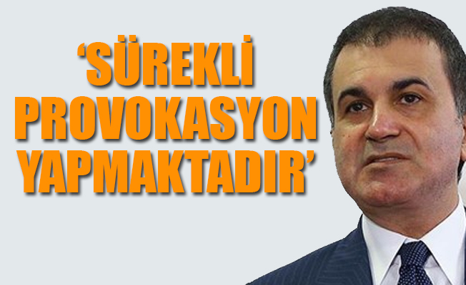 Bakan Çelik'ten flaş 'Yunanistan' açıklaması: Küstah politik komedyen...