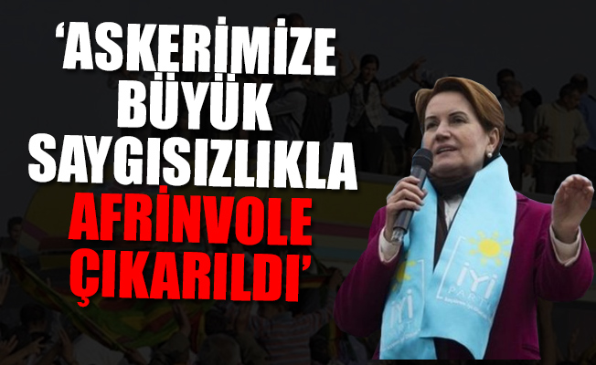 Meral Akşener: Bu Habur rezaletini de geçti