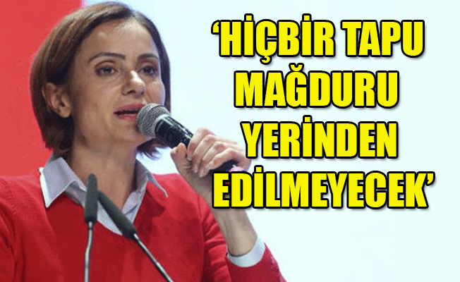 CHP'li Kaftancıoğlu'ndan Çınardere’de açıklama