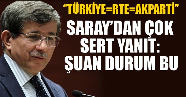 Başbakan Davutoğlu'na Saray cephesinden sert yanıt!