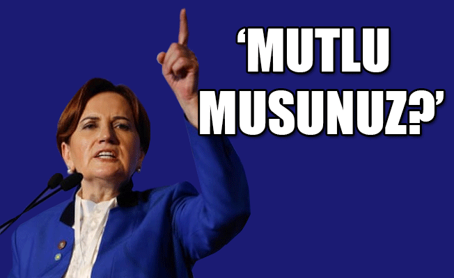 Akşener: Ey 28 Şubat'ın gafilleri...