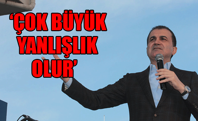 Bakan Çelik: Türkiye'yi rakip gören bir AB, siyaset tuzağına düşer