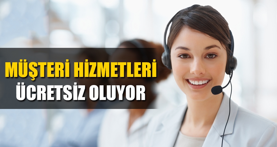 Vatandaşı çileden çıkaran hizmet ücretsiz oluyor