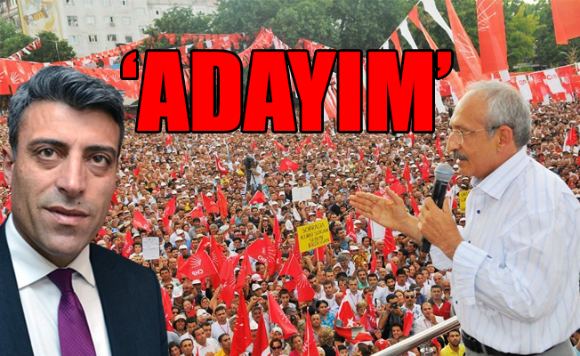 CHP'li isim cumhurbaşkanlığına aday olduğunu açıkladı