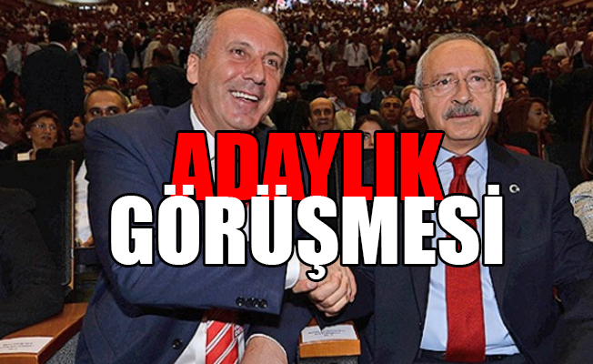 CHP lideri, Muharrem İnce ile görüşecek