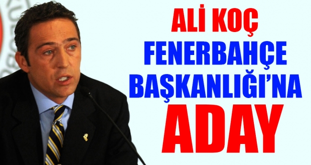 Ali Koç aday