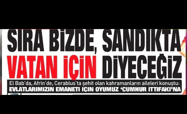 Sabah'a tepki: Şehitleri ve ailelerini seçime alet etmek, memleketi bölmektir!