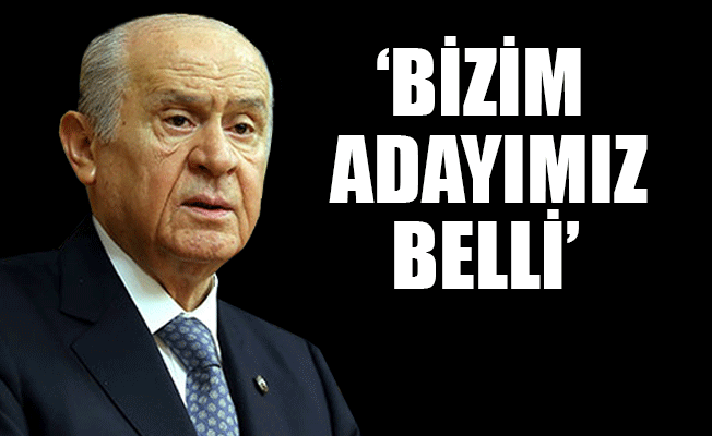 Bahçeli'den Cumhurbaşkanlığı adaylığına ilişkin açıklama