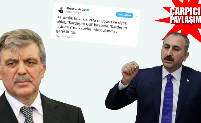 Bakan Gül'den manidar 'Abdullah Gül' paylaşımı