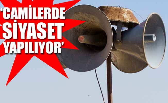 Cuma hutbesinde hoparlörden siyaset...