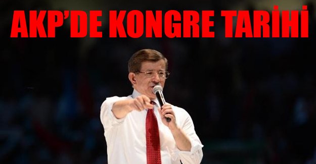 AKP'de kongre ne zaman yapılacak!