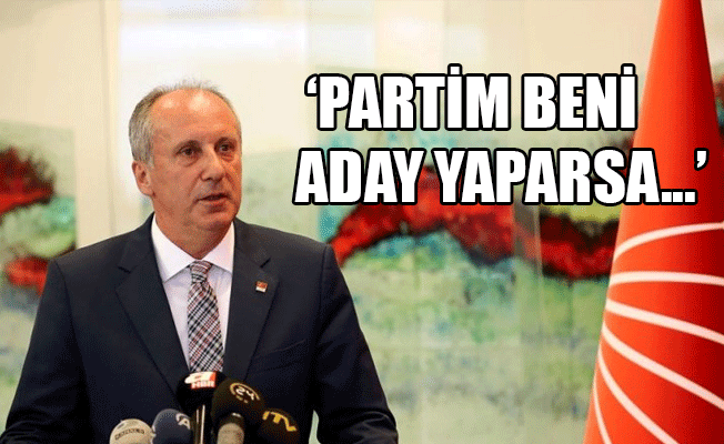 CHP'li İnce'den adaylık iddialarına ilişkin açıklama