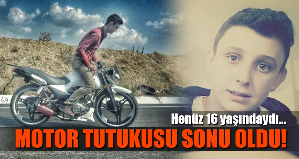 Motosikletiyle TIR'a çarpan 16 yaşındaki genç öldü