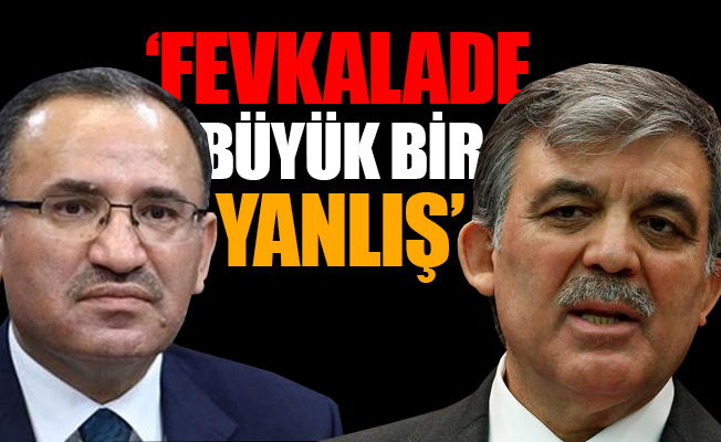 Bozdağ'dan flaş Gül yorumu